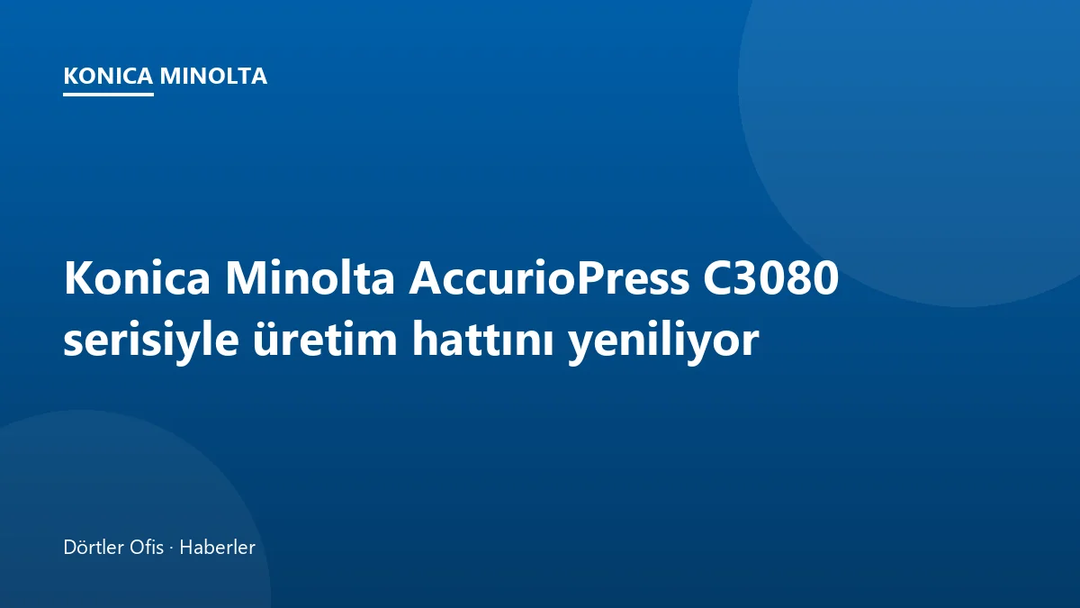 Konica Minolta AccurioPress C3080 serisi üretim renkli baskı makinesi